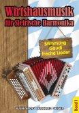 Wirtshausmusik Band 1 für Steirische Harmonika (mit Text) Wirtshausmusik Band 1 für Steirische Harmonika (mit Text)