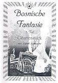 Bosnische Fantasie Band 1 für Gitarre