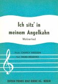 Ich sitz in meinem Angelkahn: Einzelausgabe Gesang und Klavier Ich sitz in meinem Angelkahn: Einzelausgabe Gesang und Klavier