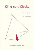 Kling nun, Glocke für 5 Blockflöten (SATBGb) Partitur und Stimmen Kling nun, Glocke für 5 Blockflöten (SATBGb) Partitur und Stimmen