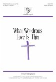 What Wondrous Love Is This