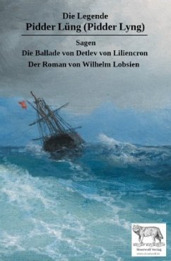 Die Legende Pidder Lüng (Pidder Lyng) - Lobsien, Wilhelm;Liliencron, Detlev von;Hansen, Christian Peter