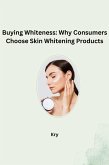 Buying Whiteness: Why Consumers Choose Skin Whitening Products