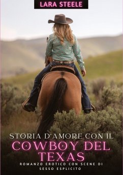 Storia d'Amore con il Cowboy del Texas - Steele, Lara