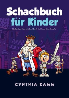 Cover Schachbuch für Kinder: Ein lustiges Kinder Schachbuch für kleine Schachprofis