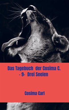 Das Tagebuch der Cosima C. - 9- Drei Seelen - Cosima Carl