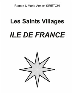 Les Saints Village Ile-de-France - Siretchi, Roman;Siretchi, Marie-Annick