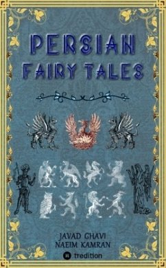 Persian Fairy Tales - Ghavi, Javad;Kamran, Naeim