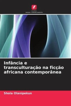 Infância e transculturação na ficção africana contemporânea - Olanipekun, Shola