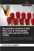 Secondary school in the Nazi era & immediate post-war period (1938-1948)
