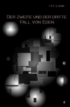 Der zweite und der dritte Fall von Eden - Levin, F. R. E.