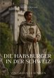 Die Habsburger in der Schweiz - Bild 1