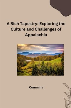 A Rich Tapestry: Exploring the Culture and Challenges of Appalachia - Cummins