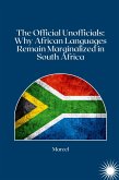 The Official Unofficials: Why African Languages Remain Marginalized in South Africa