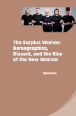 The Surplus Women: Demographics, Dissent, and the Rise of the New Woman