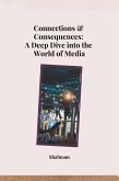 Connections & Consequences: A Deep Dive into the World of Media