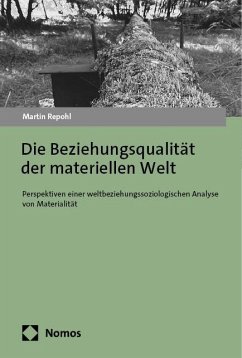 Die Beziehungsqualität der materiellen Welt - Repohl, Martin