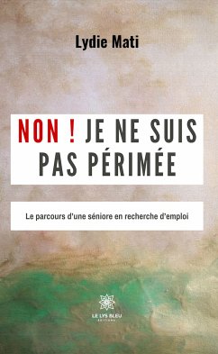 Non ! Je ne suis pas périmée (eBook, ePUB) - Mati, Lydie