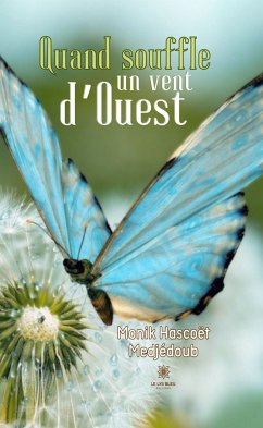 Quand souffle un vent d’Ouest (eBook, ePUB) - Medjedoub, Monik Hascoët