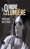 De son ombre à la lumière (eBook, ePUB)