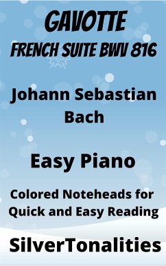 Gavotte French Suite BWV 816 Easy Piano Sheet Music with Colored Notation (fixed-layout eBook, ePUB) - Johann Sebastian, Bach; SilverTonalities