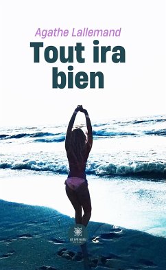 Tout ira bien (eBook, ePUB) - Lallemand, Agathe