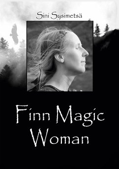 Finn Magic Woman (eBook, ePUB) - Sysimetsä, Sini