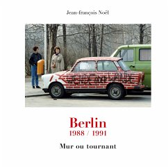 Berlin 1988/1991 (eBook, ePUB) - Noel, Jean-François