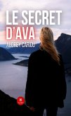 Le secret d&quote;Ava (eBook, ePUB)