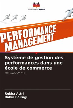 Système de gestion des performances dans une école de commerce - Attri, Rekha;Bairagi, Rahul