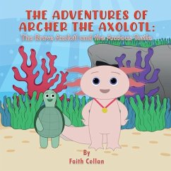 The Adventures of Archer the Axolotl - Cellan, Faith