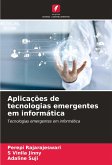 Aplicações de tecnologias emergentes em informática