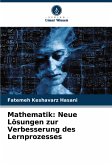 Mathematik: Neue Lösungen zur Verbesserung des Lernprozesses