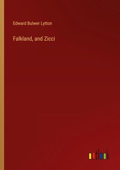 Falkland, and Zicci - Lytton, Edward Bulwer