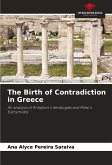 The Birth of Contradiction in Greece