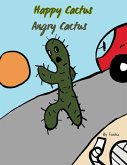 Happy Cactus, Angry Cactus
