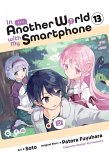 In Another World with My Smartphone, Vol. 13 (Manga) In Another World with My Smartphone, Vol. 13 (Manga)