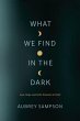 What We Find in the Dark - Bild 1