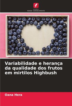 Variabilidade e herança da qualidade dos frutos em mirtilos Highbush - Hera, Oana