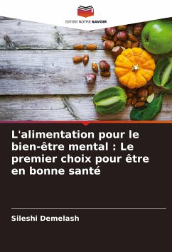 L'alimentation pour le bien-être mental : Le premier choix pour être en bonne santé - Demelash, Sileshi