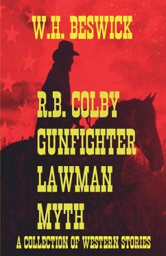 Cover R.B. Colby Gunfighter Lawman Myth (A Collection of Western Stories)