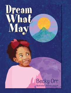 Dream What May - Orr, Becky