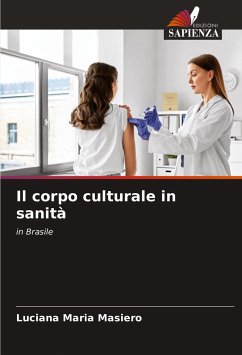 Il corpo culturale in sanità - Masiero, Luciana Maria