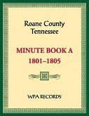 Roane County, Tennessee Minutes Book A, 1801-1805