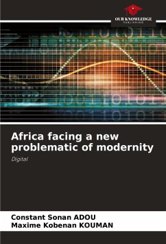 Africa facing a new problematic of modernity - ADOU, Constant Sonan;KOUMAN, Maxime Kobenan