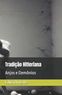 Tradição Hitleriana - Leite, Eduardo Cesar