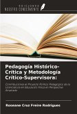 Pedagogía Histórico-Crítica y Metodología Crítico-Supervisora: