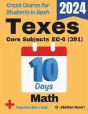 TExES Core Subjects Math EC-6 (391) Test Prep in 10 Days