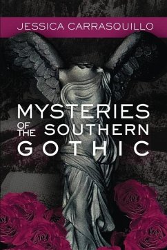 Mysteries of the Southern Gothic - Carrasquillo, Jessica