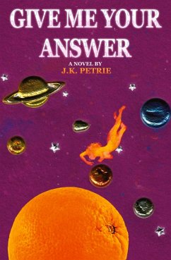 Give Me Your Answer - Petrie, J. K.